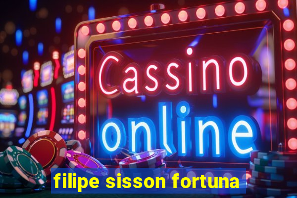 filipe sisson fortuna